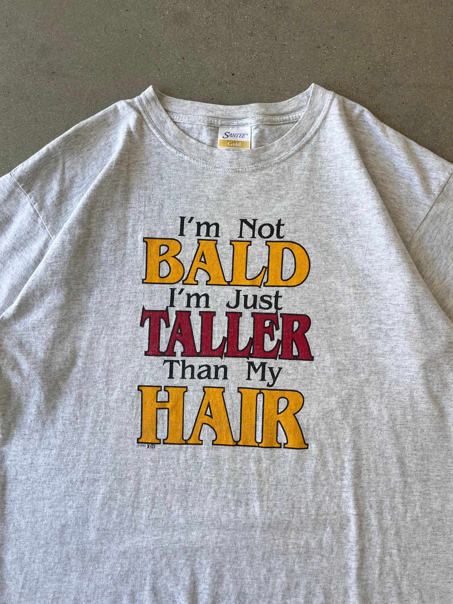 Vintage “I’m Not Bald I’m Just Taller Than My Hair” - XL