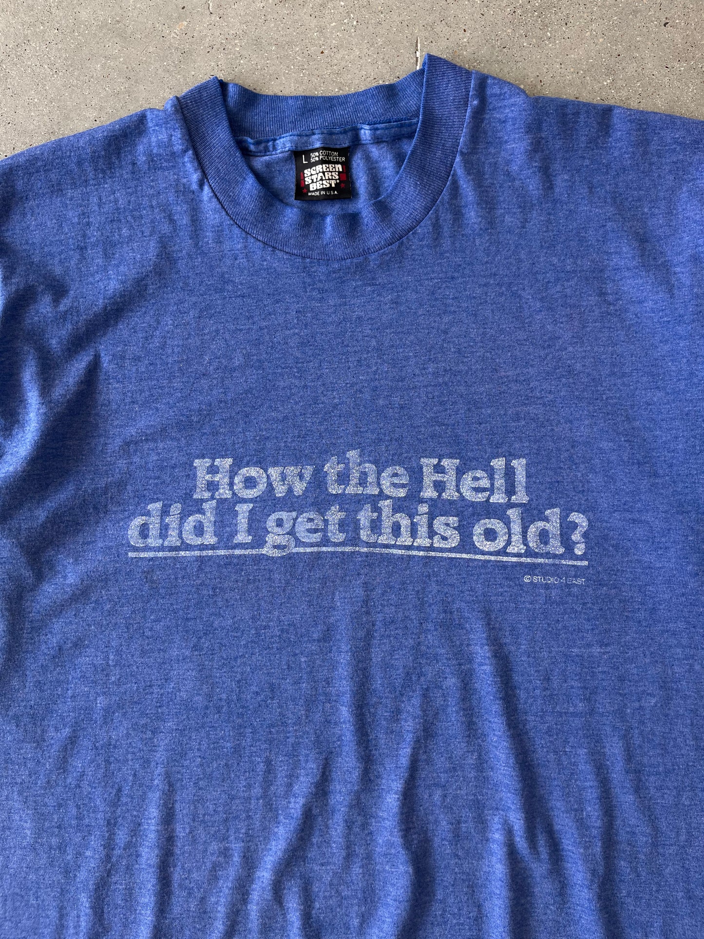 Vintage 80s 'How the Hell did I get this old?' Tee - L